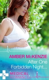 After One Forbidden Night (Mills & Boon Medical)