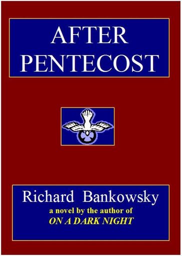 After Pentecost - Richard Bankowsky