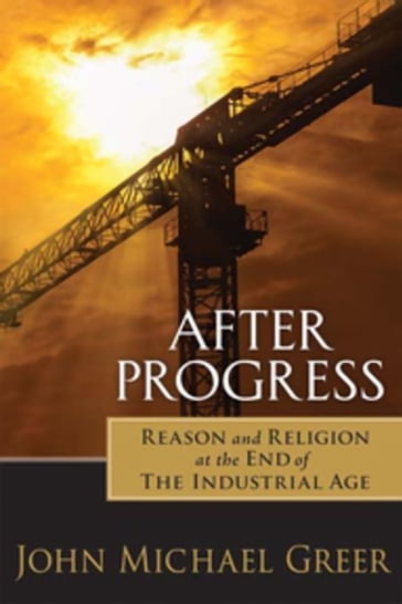 After Progress - John Michael Greer