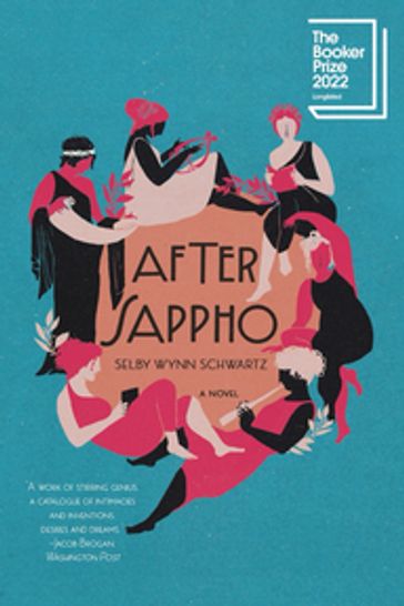 After Sappho: A Novel - Selby Wynn Schwartz