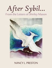 After SybilFrom the Letters of Shirley Mason