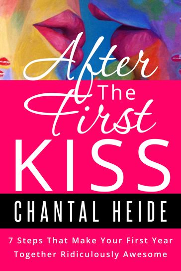 After The First Kiss - Chantal Heide