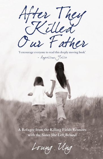 After They Killed Our Father - Loung Ung