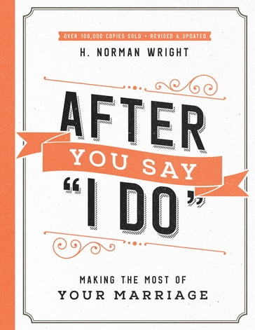 After You Say "I Do" - H. Norman Wright - JUDY ROBERTS - Wes Roberts