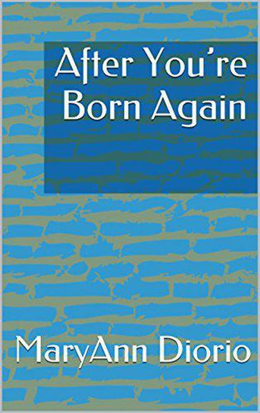 After You're Born Again - MaryAnn Diorio