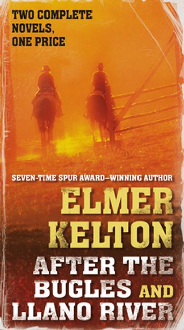 After the Bugles and Llano River - Elmer Kelton