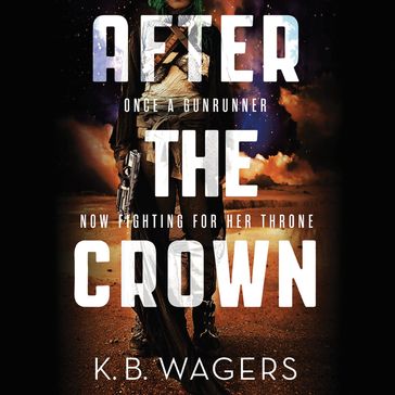 After the Crown - K. B. Wagers