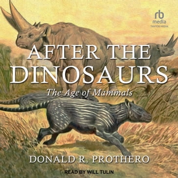 After the Dinosaurs - Donald R. Prothero