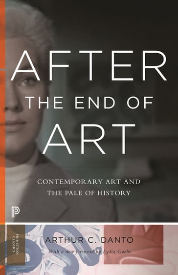 After the End of Art - Arthur C. Danto