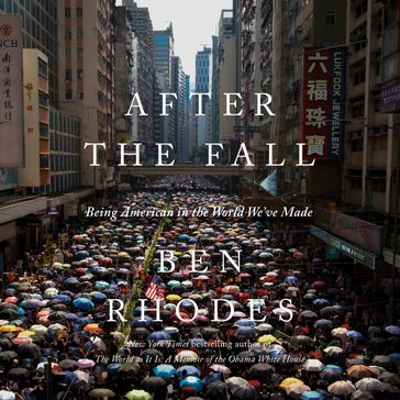 After the Fall - Ben Rhodes