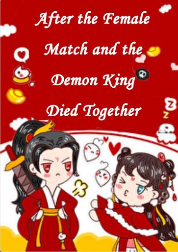 After the Female Match and the Demon King Died Together - Yang Liu
