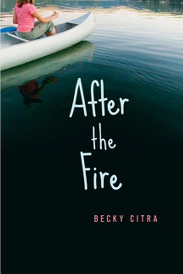 After the Fire - Becky Citra