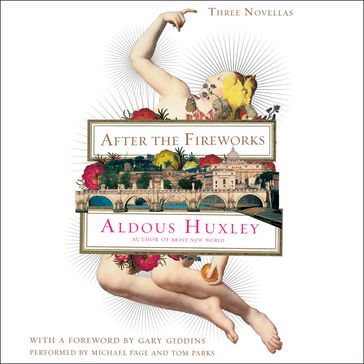 After the Fireworks - Aldous Huxley - Gary Giddins