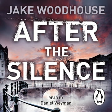 After the Silence - Jake Woodhouse