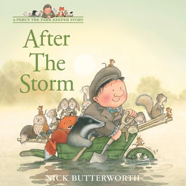 After the Storm (A Percy the Park Keeper Story) - Nick Butterworth