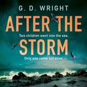 After the Storm: the best new debut crime drama novel of 2024, perfect for fans of Karin Slaughter, Gillian McAllister, Ann Cleeves and Broadchurch, Happy Valley and The Bay
