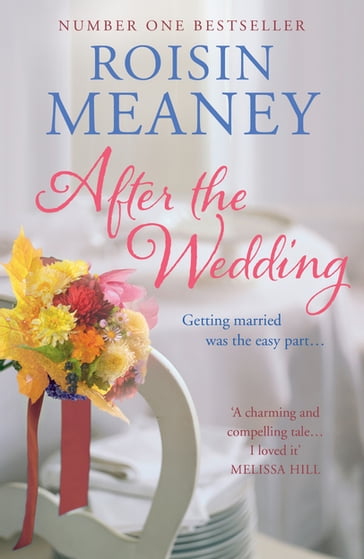 After the Wedding: What happens after you say 'I do'? - Roisin Meaney