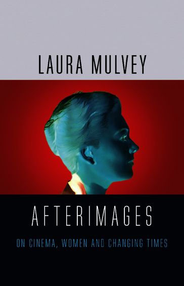 Afterimages - Laura Mulvey