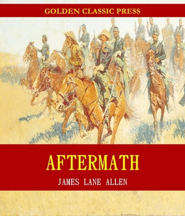 Aftermath / Part second of "A Kentucky Cardinal" - James Lane Allen