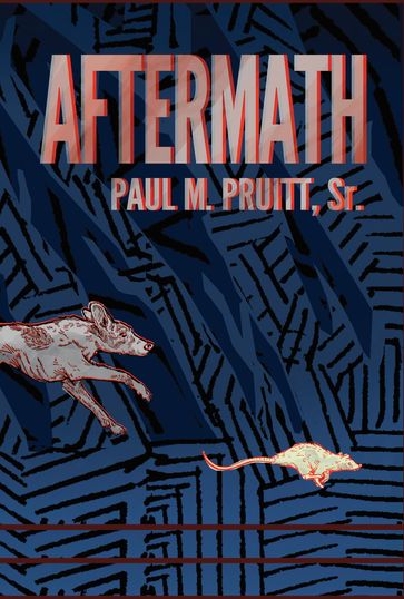 Aftermath - Paul M. Pruitt Sr.