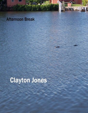 Afternoon Break - CLAYTON JONES