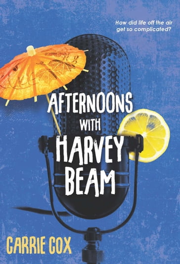Afternoons with Harvey Beam - Carrie Cox