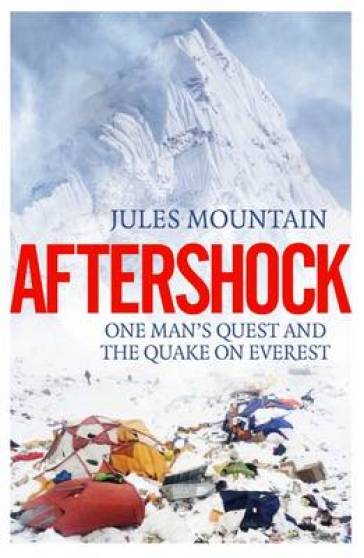 Aftershock: The Quake on Everest and One Man's Quest - Jules Mountain