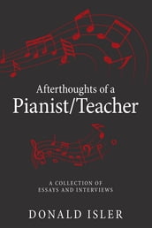 Afterthoughts of a Pianist/Teacher