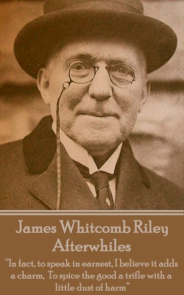 Afterwhiles - James Whitcomb Riley