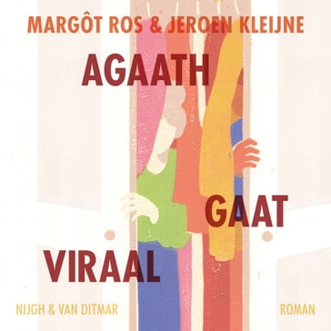 Agaath gaat viraal - Margôt Ros - Jeroen Kleijne