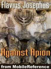 Against Apion (Mobi Classics)