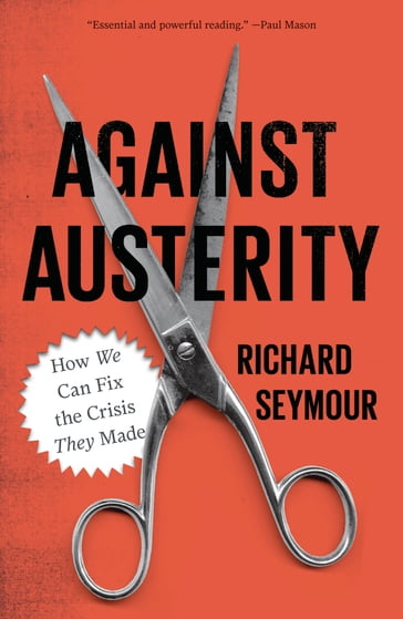 Against Austerity - Richard Seymour