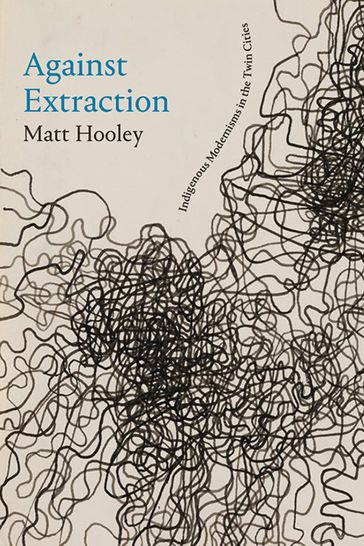 Against Extraction - Matt Hooley