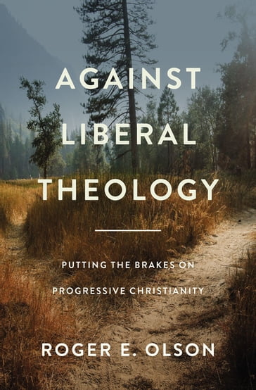 Against Liberal Theology - Roger E. Olson