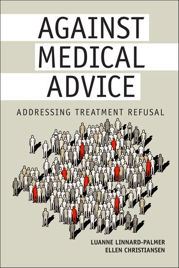 Against Medical Advice - EdD  CPN  RN Luanne Linnard-Palmer - DNP  FNP-BC  PHNA-BC  RN Ellen Christiansen