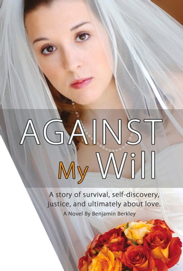 Against My Will - Benjamin Berkley