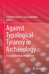 Against Typological Tyranny in Archaeology