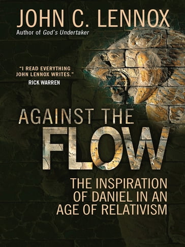Against the Flow - Professor John C Lennox