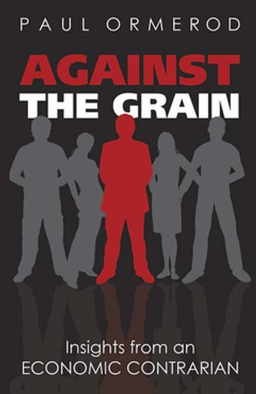 Against the Grain - Paul Ormerod