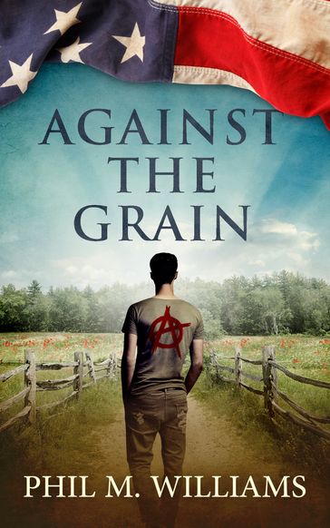 Against the Grain - Phil M. Williams