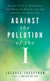 Against the Pollution of the I