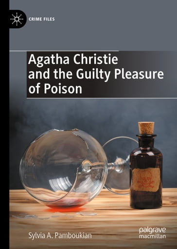 Agatha Christie and the Guilty Pleasure of Poison - Sylvia A. Pamboukian