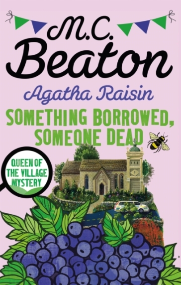 Agatha Raisin: Something Borrowed, Someone Dead - M.C. Beaton