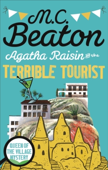 Agatha Raisin and the Terrible Tourist - M.C. Beaton