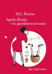 Agatha Raisin e la giardiniera invasata