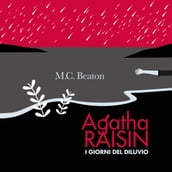 Agatha Raisin e i giorni del diluvio (13° caso)