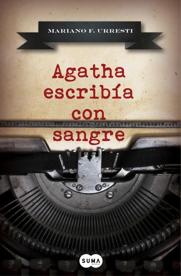 Agatha escribía con sangre - Mariano F. Urresti