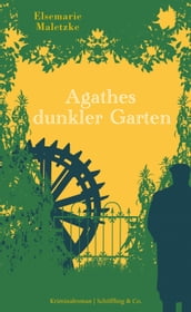 Agathes dunkler Garten