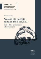 Agatone e la tragedia attica di fine V sec. a.C.