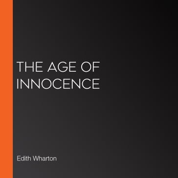 Age Of Innocence, The - Edith Wharton